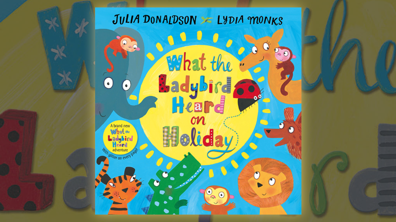 Book cover for What The Ladybird Heard on Holiday
